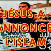 Jésus a annoncé l'islam