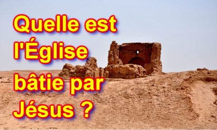 Quelle est l’Eglise bâtie par Jésus ?