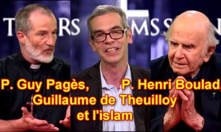 P. Henri Boulad, P. Guy Pagès, Guillaume de Theuilloy, et l’islam