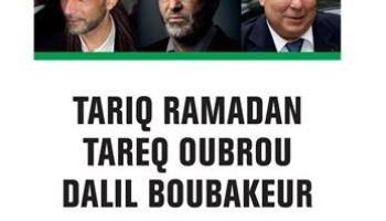 « Je trouve inouïe l’outrecuidance de prédicateurs comme Tariq Ramadan, Tariq Oubrou…”