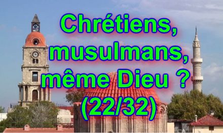 Allah ou Hou Baal ? Chrétiens, musulmans, même Dieu ? (22/32)