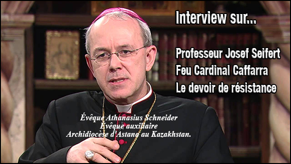 Entretien de Mgr Schneider au sujet du Professeur Seifert et du devoir de résistance