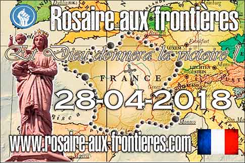 A retenir : Rosaire aux frontières, en France, le 28 avril 2018