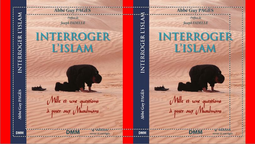 Présentation de la 4 ème édition de INTERROGER L’ISLAM de l’Abbé Guy Pagès
