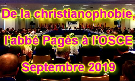 De la christianophobie, l’Abbé Pagès à l’OSCE, Septembre 2019