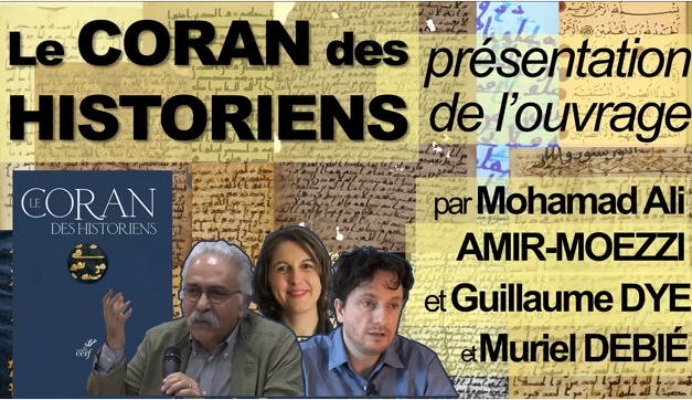 Le Coran des Historiens : présentation de l’ouvrage (M-A. AMIR-MOEZZI, G. DYE, M. DEBIÉ)