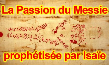 La Passion du Messie prophétisée par Isaïe 53