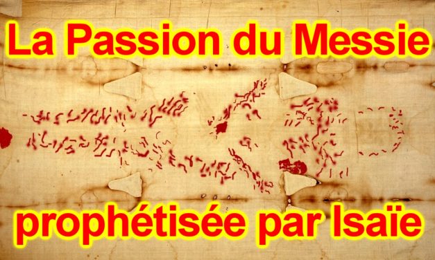 La Passion du Messie prophétisée par Isaïe 53