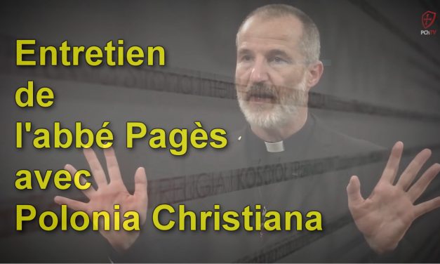 Entretien de l’abbé Guy Pagès avec Polonia Christiana