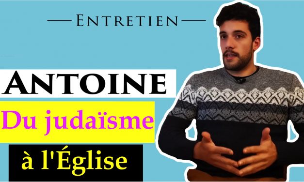 Antoine, du judaïsme à l’Eglise