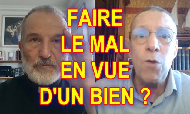 Débat A. Dumouch / Abbé Pagès : Peut-on faire le mal en vue d’un bien ?