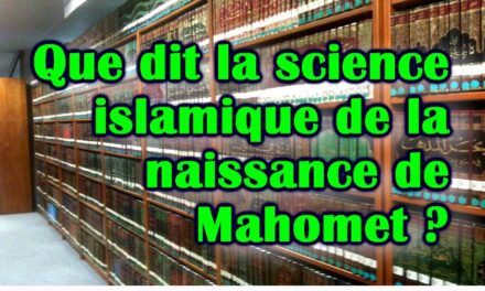 Que dit la science islamique de la naissance de Mahomet ?