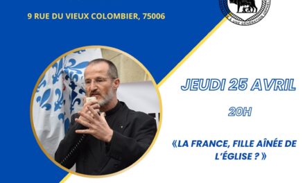 Conférence de l’Abbé Pagès le 25 avril 2024 : La France, fille aînée de l’Eglise ?