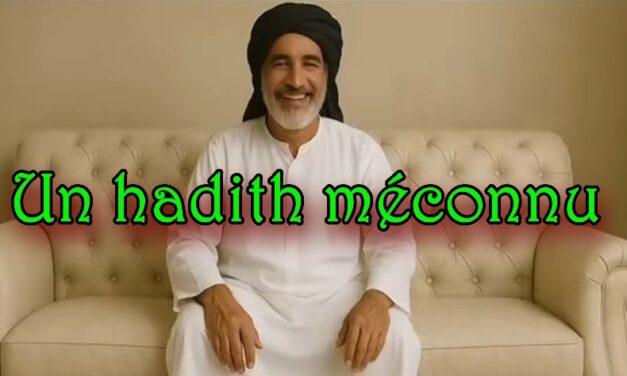 Un hadith méconnu …