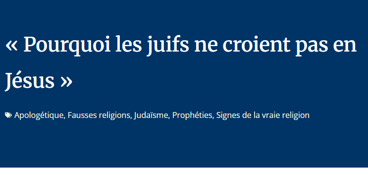 « Pourquoi les juifs ne croient pas en Jésus »