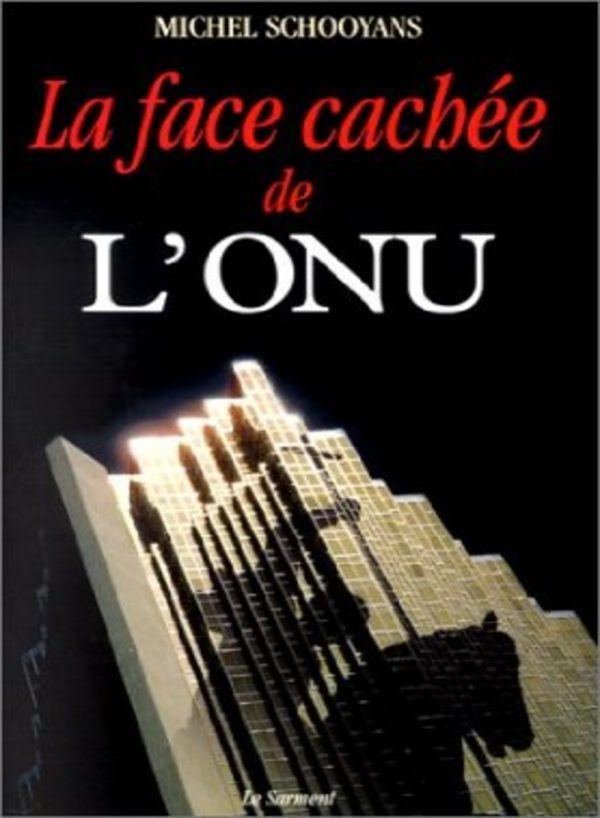 “La face cachée de l’ONU”, par Mgr Michel Schooyans La_face_cachee_de_l_ONU-600x818